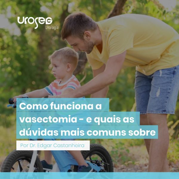 Publicação da Uroseg no Instagram: Como funciona a vasectomia e as dúvidas mais comuns